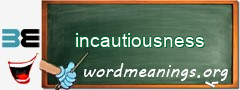 WordMeaning blackboard for incautiousness